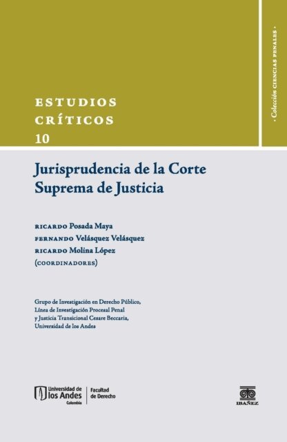 Ricardo Molina Lopez, Fernando Velasquez Velasquez, Ricardo Posada Maya - Estudios criticos de jurisprudencia, E-bok
