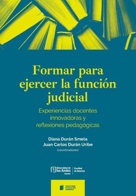 Juan Carlos Duran Uribe, Diana Duran Smela - Formar para ejercer la función judicial, E-bok