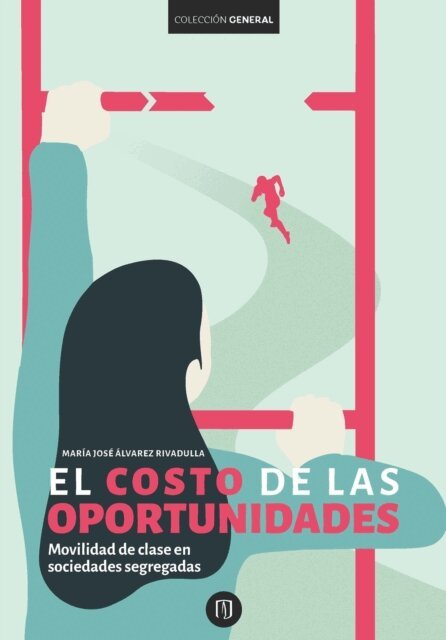 Maria Jose Alvarez Rivadulla - El costo de las oportunidades, E-bok