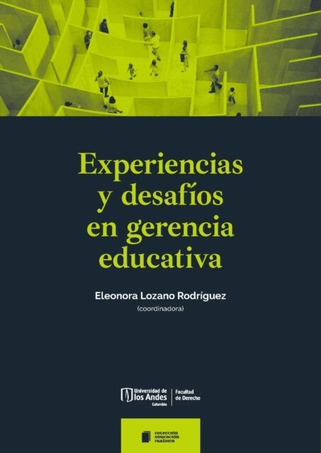 Eleonora Lozano Rodriguez - Experiencias y desafios en gerencia educativa, E-bok