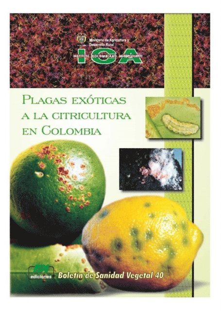 Instituto Colombiano Agropecuario, Instituto Colombiano Agropecuario - Plagas exóticas a la citricultura en Colombia, E-bok