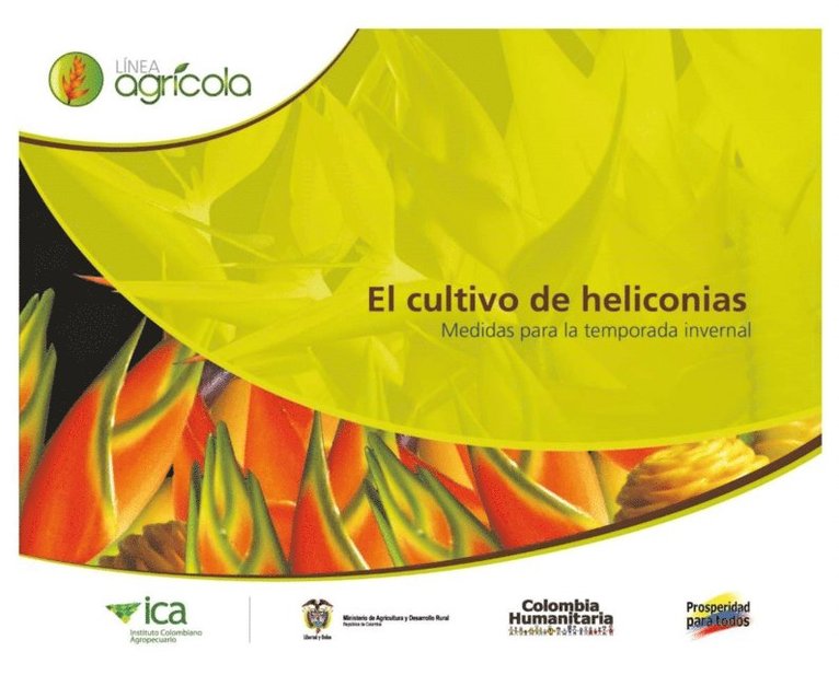Instituto Colombiano Agropecuario, Instituto Colombiano Agropecuario - El cultivo de heliconias medidas para la temporada invernal, E-bok