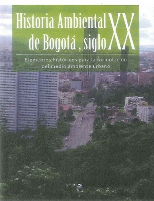 Jair Preciado Beltran - Historia Ambiental de Bogotá Siglo XXI, E-bok