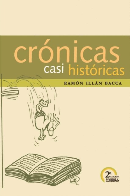 Ramon Illan Bacca - Crónicas casi históricas 2da. Edición, E-bok