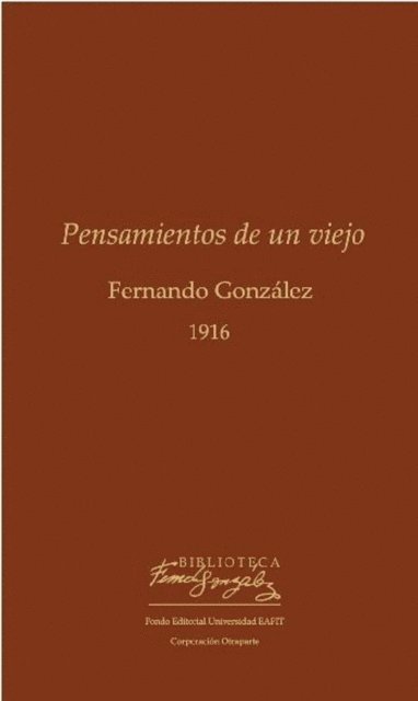 Fernando Gonzalez - Pensamientos de un viejo, E-bok
