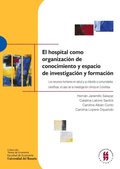 El hospital como organizaciÃ³n de conocimiento y espacio de investigaciÃ³n y formaciÃ³n