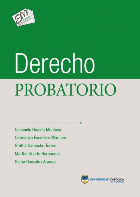 Gloria Gonzalez, Martha Duarte, Gretha Camacho, Carmenza Escudero, Consuelo Giraldo - Derecho probatorio, E-bok