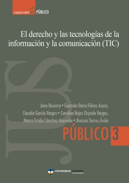 Jheison Torres, Marco Sanchez, Carolina Rojas, Claudia Garcia, German Florez, Jairo Becerra - El derecho y las tecnologías de la información y la comunicación (TIC), E-bok