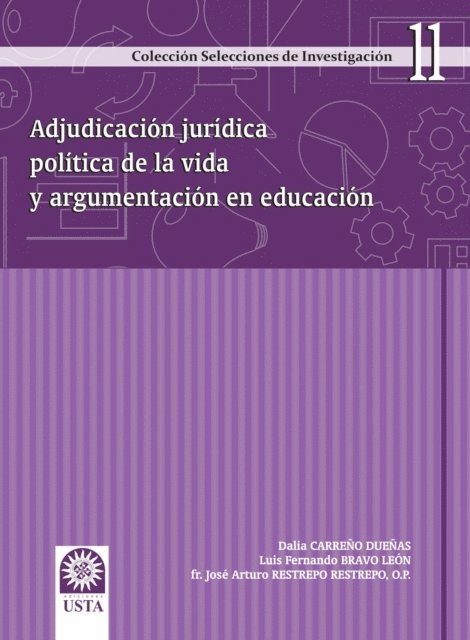 Dalia Carreno Duenas - Adjudicación jurídica política de la vida y argumentación en educación, E-bok