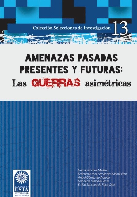 Emilio Sanchez de Rojas Diaz, Fernando Diaz Alpuente, Angel Gomez de Agreda, Federico Aznar Fernandez-Montesinos, Gema Sanchez Medero - Amenazas pasadas presentes y futuras, E-bok