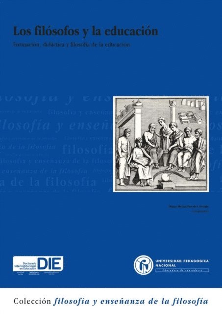 Diana Melisa Paredes Oviedo - Los filósofos y la educación: formación didáctica y filosofía de la educación, E-bok