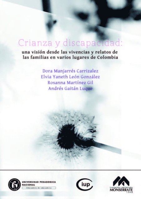 Andres Gaitan Luque, Rosanna Martinez Gil, Dora Manjarres Carrizalez, Elvia Yaneth Leon Gonzalez - Crianza y discapacidad, E-bok