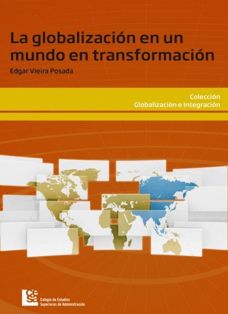 Edgar Vieira Posada - La globalización en un mundo en transformación, E-bok