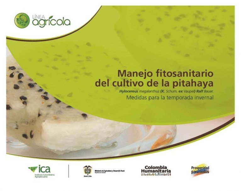 Instituto Colombiano Agropecuario, Instituto Colombiano Agropecuario - Manejo fitosanitario del cultivo de la pitahaya (Hylocereus magalanthus (K. Schum.ex Vaupel)Ralf Bauer) medidas para la temporada invernal, E-bok