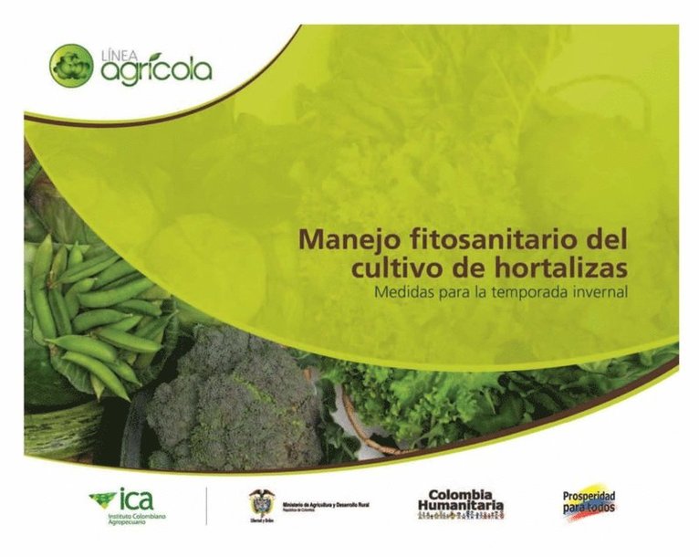 Instituto Colombiano Agropecuario, Instituto Colombiano Agropecuario - Manejo fitosanitario del cultivo de hortalizas medidas para la temporada invernal, E-bok