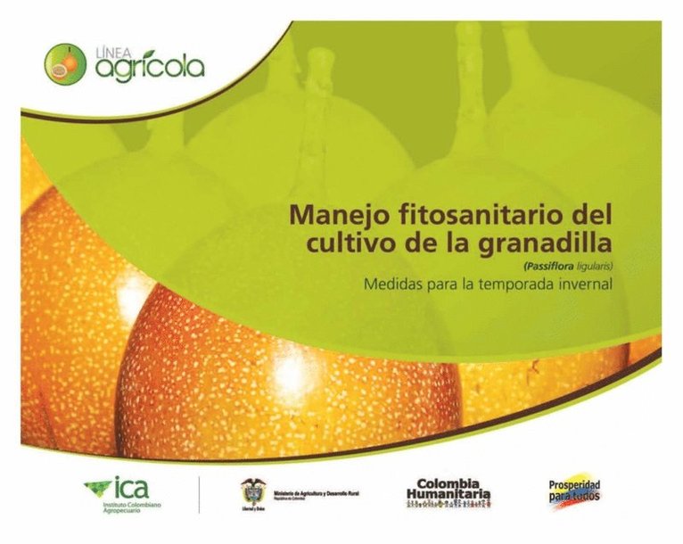 Jhon Alarcon, Jhon Alarcon - Manejo fitosanitario del cultivo de la granadilla (Passiflora ligularis), medidas para la temporada invernal, E-bok