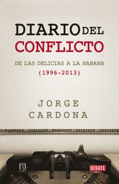 Jorge Cardona - Diario del conflicto de las delicias a la habana (1996-2013), E-bok