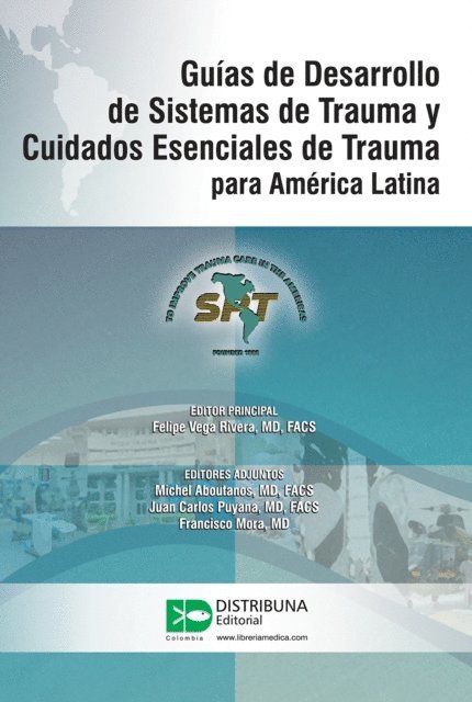 Francisco Mora, Juan Carlos Puyana, Michel Aboutanos, Felipe Vega - Guías de Desarrollo de Sistemas de Trauma y Cuidados Esenciales de Trauma para América Latina, E-bok