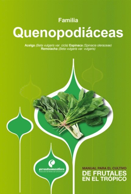 German David Sanchez, Hernan Pinzon Ramirez - Manual para el cultivo de hortalizas. Familia Quenopodiáceas, E-bok