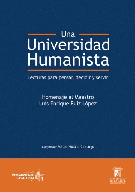 Milton Molano Camargo - Una universidad humanista, E-bok