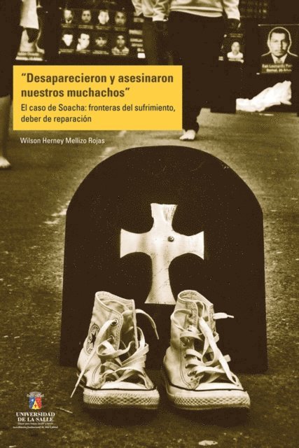Wilson Herney Mellizo Rojas - Desaparecieron y asesinaron nuestros muchachos, E-bok