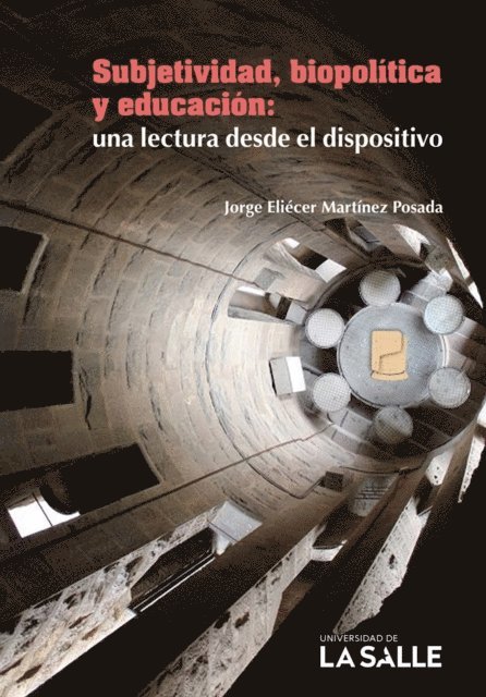 Jorge Eliecer Martinez Posada - Subjetividad, biopolítica y educación, E-bok