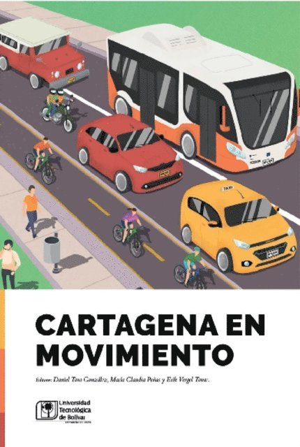 Erik Vergel Tovar, Maria Claudia Penas Arana, Daniel Toro Gonzalez - Cartagena en movimiento, E-bok