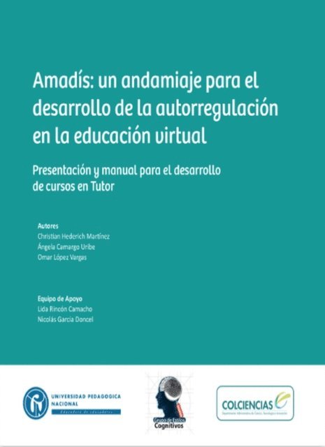 Cristian Hederich Martinez, Angela Camargo Uribe, Omar Lopez Vargas - Amadis: Un andamiaje para el desarrollo de la autorregulación en la educación virtual, E-bok