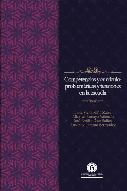 Antonio Gamma Bermudez, Jose Emilio Diaz Ballen, Alfonso Tamayo Valencia, Libia Stella Nino Zafra - Competencias y currículo, E-bok