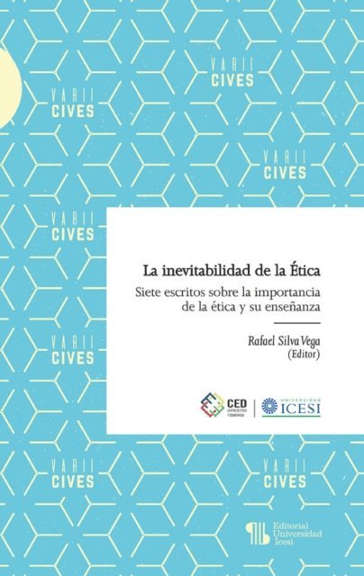 Rafael Silva Vega - La inevitabilidad de la Ética, E-bok. Tillgänglighet: Lägg i varukorg