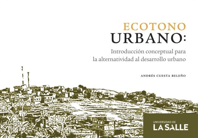 Andres Cuesta Beleno - Ecotono urbano, E-bok