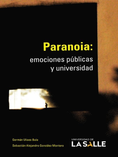 Sebastian Alejandro Gonzalez Montero, German Ulises Bula Caraballo - Paranoia, E-bok