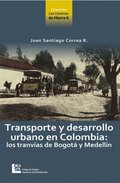 Transporte y desarrollo urbano en Colombia