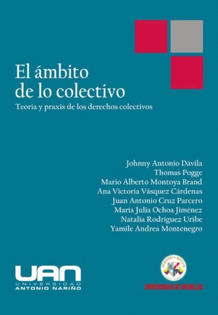 Yamile Andrea Montenegro, Natalia Rodriguez Uribe, Maria Julia Ochoa Jimenez, Juan Antonio Cruz Parcero, Ana Victoria Vasquez Cardenas, Mario Alberto Montoya Brand, Thomas Pogge, Johnny Antonio Davila - El ámbito de lo colectivo, E-bok