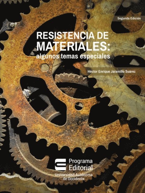 Hector Enrique Jaramillo Suarez - Resistencia de materiales: algunos temas especiales (Segunda edición), E-bok