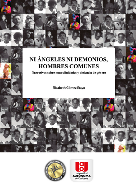 Elizabeth Gomez Etayo - Ni ángeles ni demonios, hombres comunes, E-bok