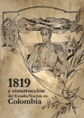 1819 y la construccion del del Estado-Nacion en Colombia