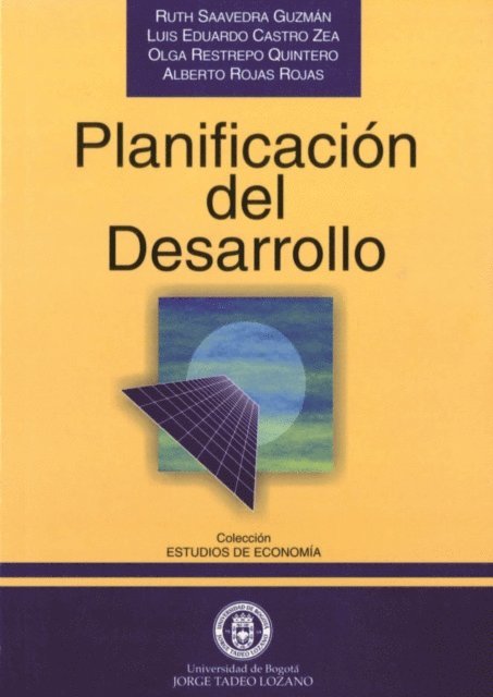 Ruth Saavedra Guzman, Luis Eduardo Castro Zea, Olga Restrepo Quintero, Alberto Rojas Rojas - Planificación del desarrollo, E-bok