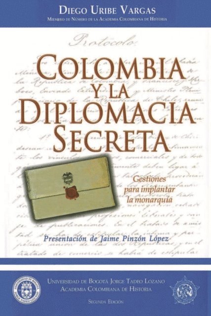 Diego Uribe Vargas - Colombia y la Diplomacia Secreta, E-bok