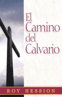 El Camino del Calvario = The Calvary Road