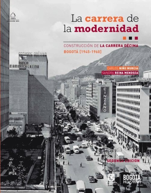Sandra Reina Mendoza, Carlos Nino Murcia - La Carrera de la modernidad. Construcción de la carrera décima en Bogotá (1945-1960), E-bok. Tillgänglighet: Lägg i varukorg