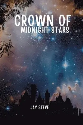Jay Steve - Crown of Midnight Stars, Häftad. Tillgänglighet: Lägg i varukorg