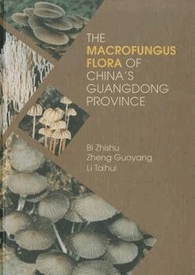 Zhishu Bi, Shu-ting Chang, John Buswell, Siu-wai Chiu, Shu-Ting Chang - Macrofungus Flora of China's Guangdong Province, Inbunden. Tillgänglighet: Tillfälligt slut