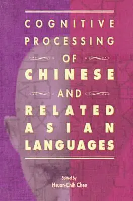 Hsuan Chih Chen, Hsuan-chih Chen, Hsuan-Chih Chen - Cognitive Processing of Chinese and Related Asian Languages, Häftad. Tillgänglighet: Tillfälligt slut