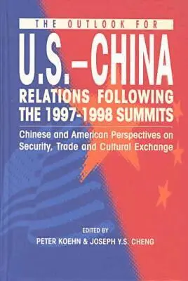 Peter Koehn, Joseph Y. S. Cheng, Peter Koehn - Outlook for U.S.-China Relations Following the 1997-98 Summits, Inbunden. Tillgänglighet: Tillfälligt slut