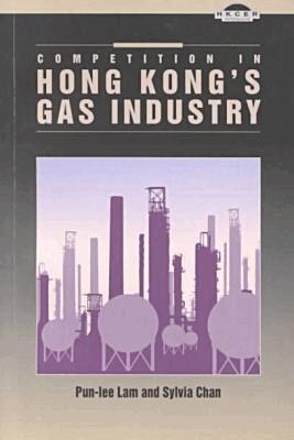Pun-lee Lam - Competition in Hong Kong's Gas Industry, Häftad. Tillgänglighet: Tillfälligt slut
