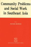 Community Problems and Social Work in Southeast Asia - The Hong Kong and Singapore Experience