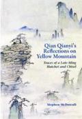 Qian Qianyi?s Reflections on Yellow Mountain - Traces of a Late-Ming Hatchet and Chisel