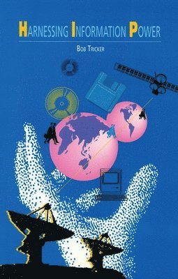 R. I. Tricker - Harnessing Information Power, Häftad
