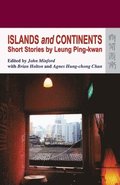 Islands and Continents - Short Stories by Leung Ping-kwan